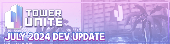 july2024devupdate